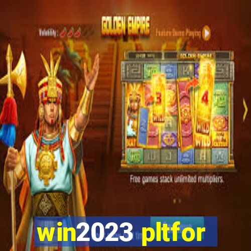 win2023 pltfor